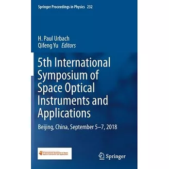 5th International Symposium of Space Optical Instruments and Applications: Beijing, China, September 5-7, 2018