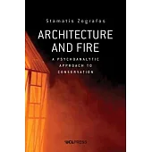 Architecture and Fire: A Psychoanalytic Approach to Conservation