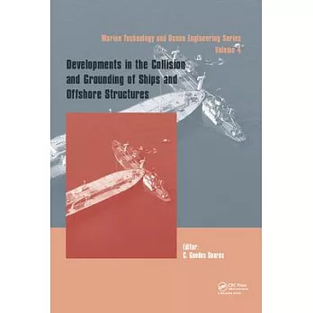 Developments in the Collision and Grounding of Ships and Offshore Structures: Proceedings of the 8th International Conference on Collision and Groundi