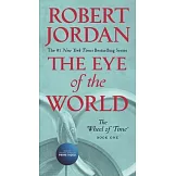 The Eye of the World: Book One of ’’the Wheel of Time’’