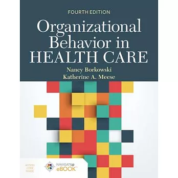 Organizational Behavior in Health Care, Fourth Edition