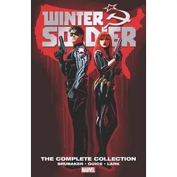 Winter Soldier by Ed Brubaker: The Complete Collection