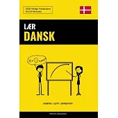 Lær Dansk - Hurtig / Lett / Effektivt: 2000 Viktige Vokabularer