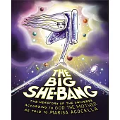 The Big She-Bang: The Herstory of the Universe According to God the Mother