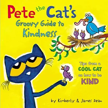 Pete the Cats Groovy Guide to Kindness