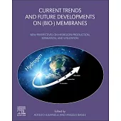 Current Trends and Future Developments on (Bio-) Membranes: New Perspectives on Hydrogen Production, Separation, and Utilization