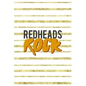 Redheads Rock: Notebook Journal Composition Blank Lined Diary Notepad 120 Pages Paperback Golden Texture Ginger