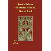 Textile Fabrics (Illustrated Edition)
