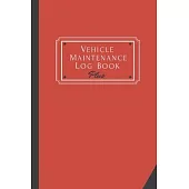 Vehicle Maintenance Log Book Plus: Track Maintenance, Repairs, Fuel, Oil, Miles, Tires And Log Notes, Contacts, Vehicle Details, And Expenses For All