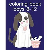 Coloring Book Boys 8-12: Fun, Easy, and Relaxing Coloring Pages for Animal Lovers