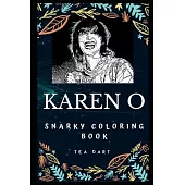 Karen O Snarky Coloring Book: A South Korean-born American Singer.