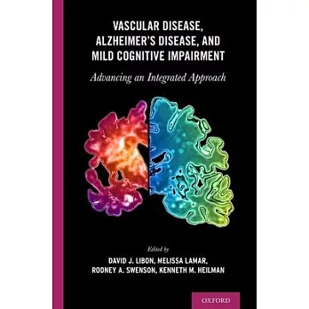 Vascular Disease, Alzheimer’’s Disease, and Mild Cognitive Impairment: Advancing an Integrated Approach