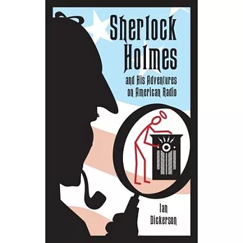 Sherlock Holmes and his Adventures on American Radio (hardback)