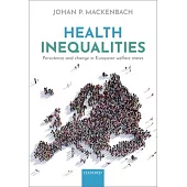 Health Inequalities: Persistence and Change in European Welfare States