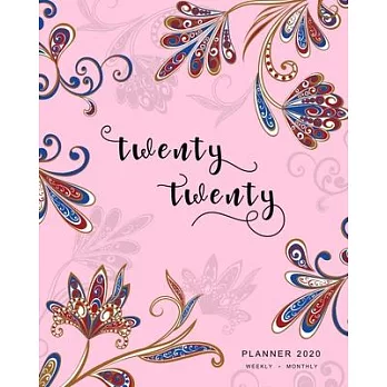 Twenty Twenty, Planner 2020 Weekly Monthly: 8x10 Full Year Notebook Organizer Large - 12 Months - Jan to Dec 2020 - Oriental Paisley Flower Design Pin
