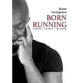 Born Running: The Highs - The Hurts - The Hurdles