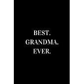Best Grandma Ever: novelty notebook 6