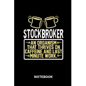 Stockbroker - Notebook: Lined notebook for stockbrokers to track all informations of daily work life for men and women
