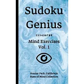 Sudoku Genius Mind Exercises Volume 1: Feather Falls, California State of Mind Collection