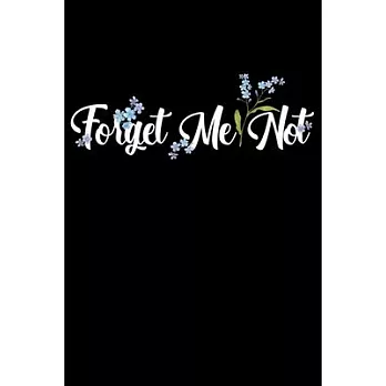 Notebook: Forget Me Not Day November 10 Flowers Returning Soldiers Black Lined Journal Writing Diary - 120 Pages 6 x 9
