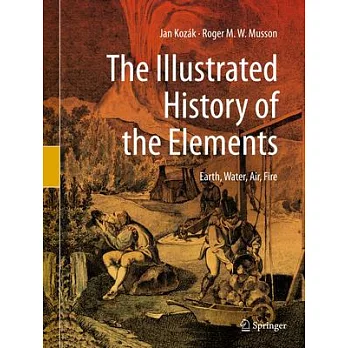 The Illustrated History of the Elements: Earth, Water, Air, Fire