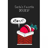 Santa’’s Favorite Doctor: Christmas Doctor Journal, Gift for Doctor, Medical Student-100 Blank Lined Pages, 6