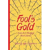 Fools’’ Gold: Selected Modjaji Short Stories