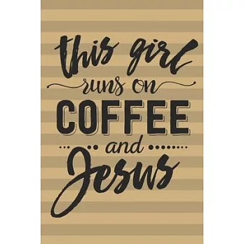 This girl runs on coffee: Journal, Notebook, Planner, Diary to Organize Your Life - Wide Ruled Line Paper - 6x9 in - Lovely and cute coffee love