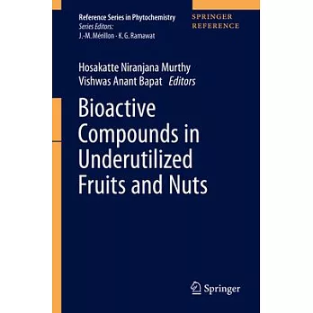 Bioactive Compounds in Underutilized Fruits and Nuts