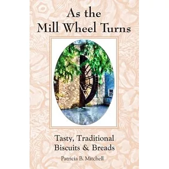As the Mill Wheel Turns