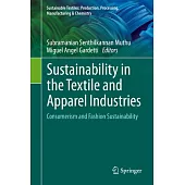 Sustainability in the Textile and Apparel Industries: Consumerism and Fashion Sustainability