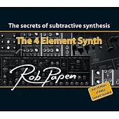 The 4 Element Synth: The Secrets of Subtractive Synthesis