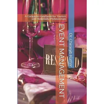 Event Management: A Complete Handbook for Tourism and Hospitality Professionals