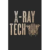 X-Ray Tech: Notebook A5 Size, 6x9 inches, 120 lined Pages, Radiology Radiologist Rad Tech X-Ray Radiographer