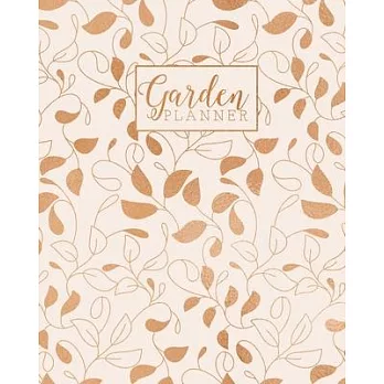 Garden Planner: Gardening Journal and Record Book - Flower, Fruit and Vegetable Gardeners Allotment Diary & Planner - Copper Leaves