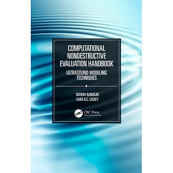Computational Nondestructive Evaluation Handbook: Ultrasound Modeling Techniques