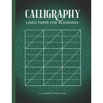 Calligraphy Lined Paper for Beginners: A Hand Lettering Calligraphy Workbook Practice Blank Paper (Slanted Grid) for Calligraphers