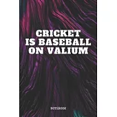 Notebook: Cricket Sport Quote / Saying Cricket Game Training Coach Planner / Organizer / Lined Notebook (6