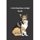 Veterinarian recipe book: Lined recipe book, Journal Diary, Veterinarian Composition recipe book, Blank Lined Journal 120 Pages - Large (6 x 9in