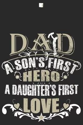 Dad a son’’s first hero a daughter’’s first love: Paperback Book With Prompts About What I Love About Dad/ Father’’s Day/ Birthday Gifts From Son/Daughte