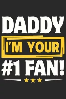 Daddy i’’m your 1 fan: Paperback Book With Prompts About What I Love About Dad/ Father’’s Day/ Birthday Gifts From Son/Daughter