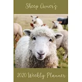 Sheep Owner’’s 2020 Weekly Planner: Compact and Convenient 2020 Weekly Planner for Sheep Owners