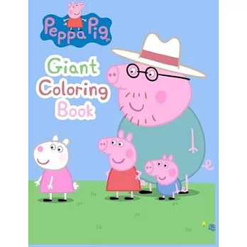 Peppa Pig Giant Coloring Book: Peppa Pig Giant Coloring Book, Peppa Pig Coloring Book, Peppa Pig Coloring Books For Kids Ages 2-4. 25 Pages - 8.5＂ x