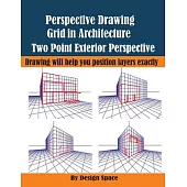 Perspective Drawing Grid in Architecture - Two Point Exterior Perspective: Drawing will help you position layers exactly