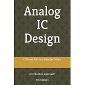 Analog IC Design: An intuitive approach