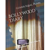 Bollywood Diary: The Good and Bitter Side of Bollywood
