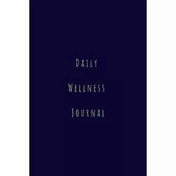 Daily Wellness Journal: Food journals for tracking meals and exercise for women and men. Fitness and nutrition tracker with daily water intake
