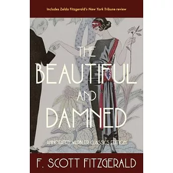 The Beautiful and Damned: Annotated Warbler Classics Edition