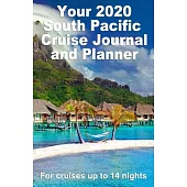 Your 2020 South Pacific Cruise Journal and Planner: A quality handbag sized paperback book to help plan your perfect cruise - design 3