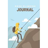 Rock Climbing Journal: Rock climbing gifts for men and women - Lined notebook/journal/composition book